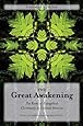 The Great Awakening: The Roots of Evangelical Christianity in Colonial America