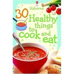 30 Healthy Things to Cook and eat (Usborne Cookery Cards) (Usborne Cookery Cards)