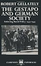 The Gestapo and German Society: Enforcing Racial Policy 1933-1945