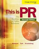 Cengage Advantage Books: This is PR: The Realities of Public Relations (Wadsworth Series in Mass Communication and Journalism)