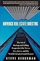 Maverick Real Estate Investing: The Art of Buying and Selling Properties Like Trump, Zell, Simon, and the World's Greatest Land Owners