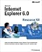 Microsoft  Internet Explorer 6 Resource Kit (Pro-Resource Kit)