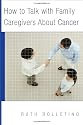 How to Talk with Family Caregivers About Cancer