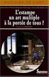 L'estampe, un art multiple � la port�...
