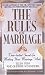 Books : The Rules for Marriage: Time-Tested Secrets for Making Your Marriage Work