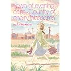 Town of Evening Calm, Country of Cherry Blossoms by Fumiyo Kouno