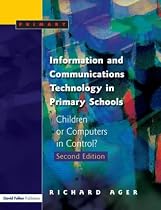 Information and Communications Technology in Primary Schools: Children or Computers in Control?