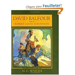 David Balfour: Being Memoirs of the Further Adventures of David Balfour at Home and Abroad