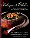 Shakespeare's Kitchen: Renaissance Recipes for the Contemporary Cook
