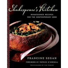 Shakespeare's Kitchen: Renaissance Recipes for the Contemporary Cook