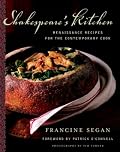 Shakespeare's Kitchen: Renaissance Recipes for the Contemporary Cook