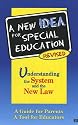 A New IDEA for Special Education. Understanding the System and the New Law. Revised [VHS]