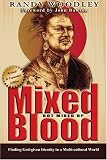 Mixed Blood, Not Mixed Up