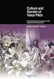 Culture and Gender of Voice Pitch: A Sociophonetic Comparison of the Japanese and Americans