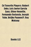 Cd Tenerife Players: Robert Enke, Luis Javier García Sanz, Oliver Neuville, Fernando Redondo, Joseph Yobo, Veljko Paunovi?, Roy Makaay