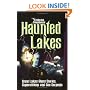 Haunted Lakes: Great Lakes Ghost Stories, Superstitions and Sea Serpents