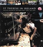  : St Therese in Ireland: Official Diary of the Irish Visit, April-July 2