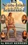 The Scots-Irish in the Hills of Tennessee (Scots-Irish Chronicles)