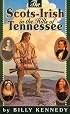 Scots-Irish in the Hills of Tennessee (Kennedy, Billy. Scots-Irish Chronicles.)