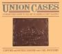 Union Cases: A Collector's Guide to the Art of America's First Plastics