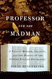 The Professor and the Madman Simon Winchester