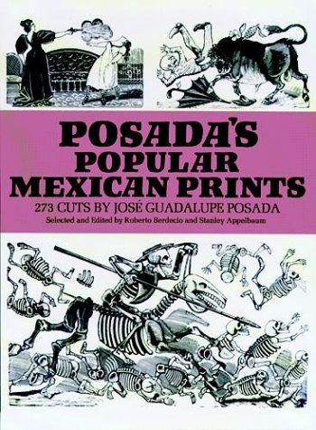 Posada's Popular Mexican Prints (Dover Fine Art, History of Art)