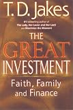 The Great Investment: Faith, Family, and Finance