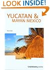 Yucatan & Mayan Mexico, 3rd (Country & Regional Guides - Cadogan)