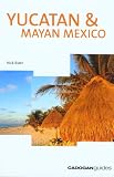 Yucatan and Mayan Mexico (Cadogan Guides)