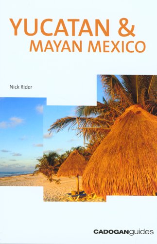 City Travel Guides Discounted  Books : Yucatan and Mayan Mexico (Cadogan Guides)