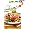 What's for Dinner: 200 Delicious Recipes That Work Every Time
