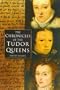 Chronicles of the Tudor Queens