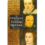 Chronicles of the Tudor Queens