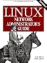 Linux Network Administrator's Guide (2nd Edition)