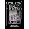 Phantoms of Old Louisville: Ghostly Tales from America's Most Haunted Neighborhood