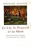 Le Lit, le Pouvoir et la Mort : Reines et Princesses d'Europe de la Renaissance aux Lumi�res