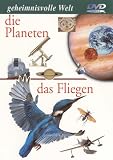 Geheimnisvolle Welt - Die Planeten/Das Fliegen - 