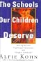 The Schools Our Children Deserve: Moving Beyond Traditional Classrooms and "Tougher Standards"