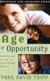 Age of Opportunity: A Biblical Guide to Parenting Teens, Second Edition (Resources for Changing Lives)