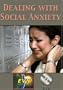 Dealing with Social Anxiety DVD