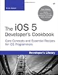 iOS 5 Developer's Cookbook, The: Core Concepts and Essential Recipes for iOS Programmers (Developer's Library)