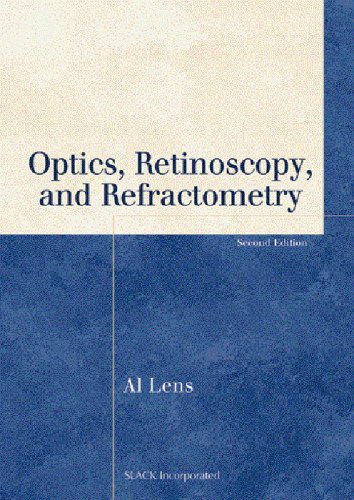 Optics, Retinoscopy, and Refractometry (Basic Bookshelf for Eyecare Professionals)