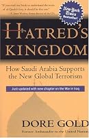 Hatred's Kingdom: How Saudi Arabia Supports the New Global Terrorism