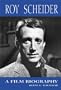 Roy Scheider: A Film Biography