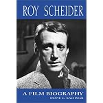 Roy Scheider: A Film Biography book cover