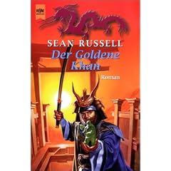Der Goldene Khan. 3. Roman der Barbaren- Trilogie.
