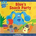 Blue's Snack Party: A Lift-the-flap Story (Blue's Clues)