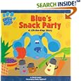 Blue's Snack Party: A Lift-the-flap Story (Blue's Clues)
