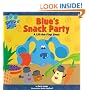 Blue's Snack Party: A Lift-the-flap Story (Blue's Clues)