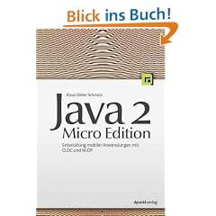 Java 2 Micro Edition. Entwicklung mobiler Anwendungen mit CLDC und MIDP.